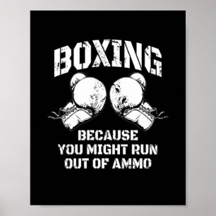 Affiche Boxe Parce que vous pourriez manquer de munitions