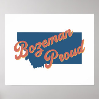 Affiche Bozeman Proud - Bozeman, Imprimé de l'état du Mont