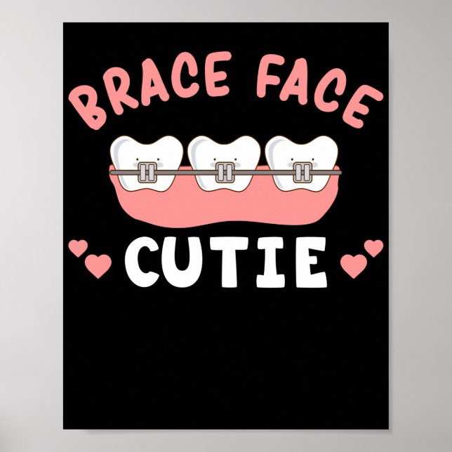 Affiche Bracelets Dentist Funny Orthodontiste Brace Cutie (Devant)