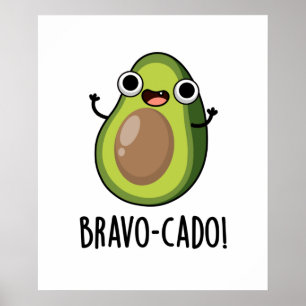 Affiche Bravo-cado Funny Avocado Pun
