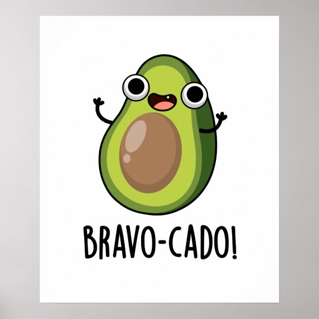 Affiche Bravo-cado Funny Avocado Pun (Devant)
