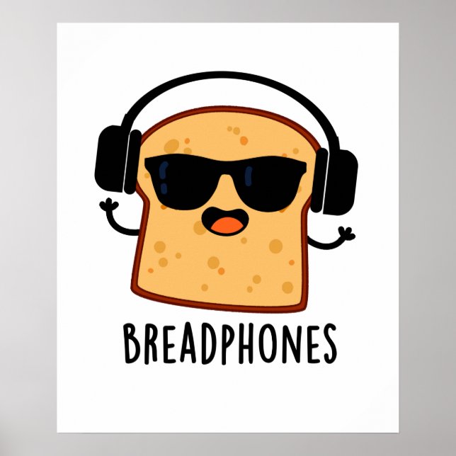 Affiche Breadphones Funny Pain Casque Pun (Devant)