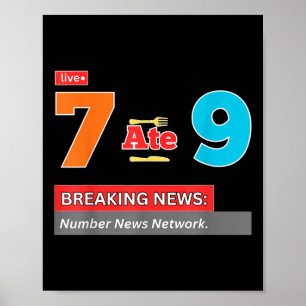 Affiche Breaking News 7 a mangé 9 Blague de maths drôle 67