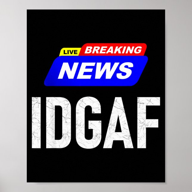 Affiche Breaking News I Don't Give A F-uck Idgaf Slang Sar (Devant)