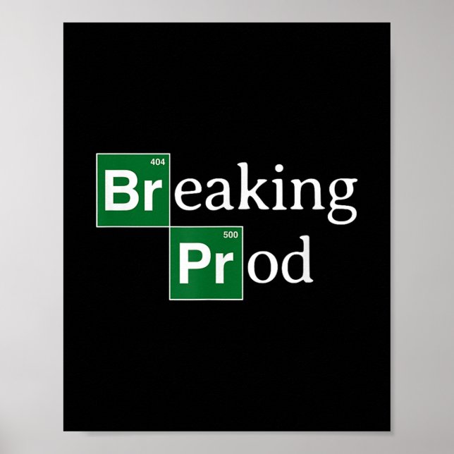 Affiche Breaking Prod Funny Dev ' ; s T-shirt Mème.png (Devant)