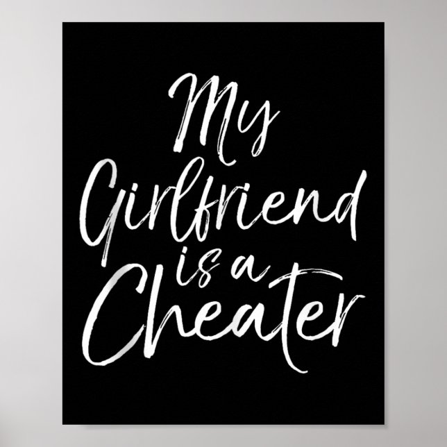 Affiche Breakup Gag Gift Cheating Joke My Girlfriend Is A  (Devant)