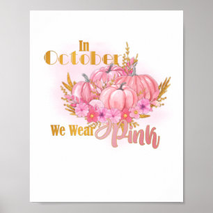 Affiche Breast Cancer Awareness In October We Wear Pink