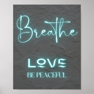 Affiche Breathe Love Soyez paisible citation de néon bleu