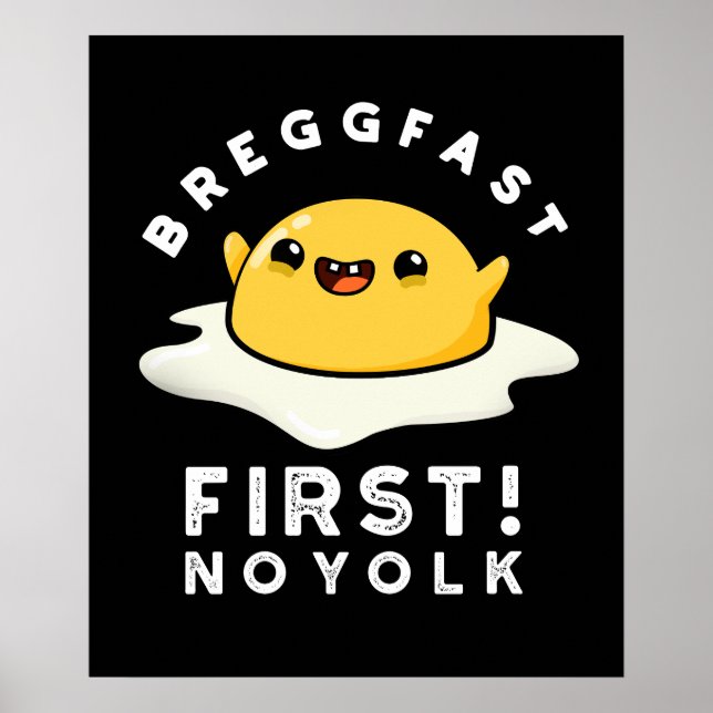 Affiche Breggfast First No Yolk Funny Egg Pun Dark BG (Devant)