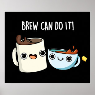 Affiche Brew Can Do It Funky Coffee Pun Dark BG