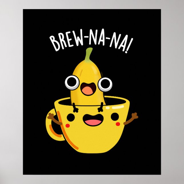 Affiche Brew-nana Funny Banana Pun Dark BG (Devant)
