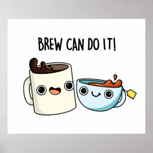 Affiche Brew Peut Le Faire Drôle Pun Thé De Café