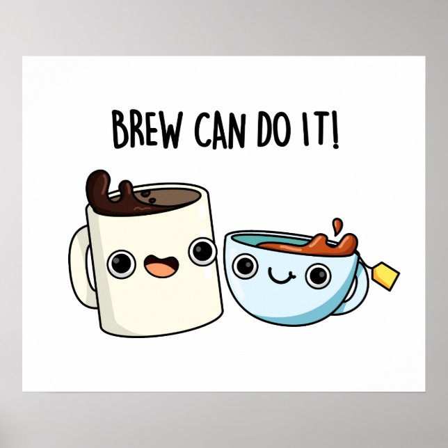 Affiche Brew Peut Le Faire Drôle Pun Thé De Café (Devant)