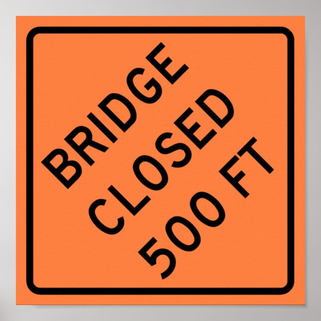 Affiche Bridge Closed Highway Sign (Devant)