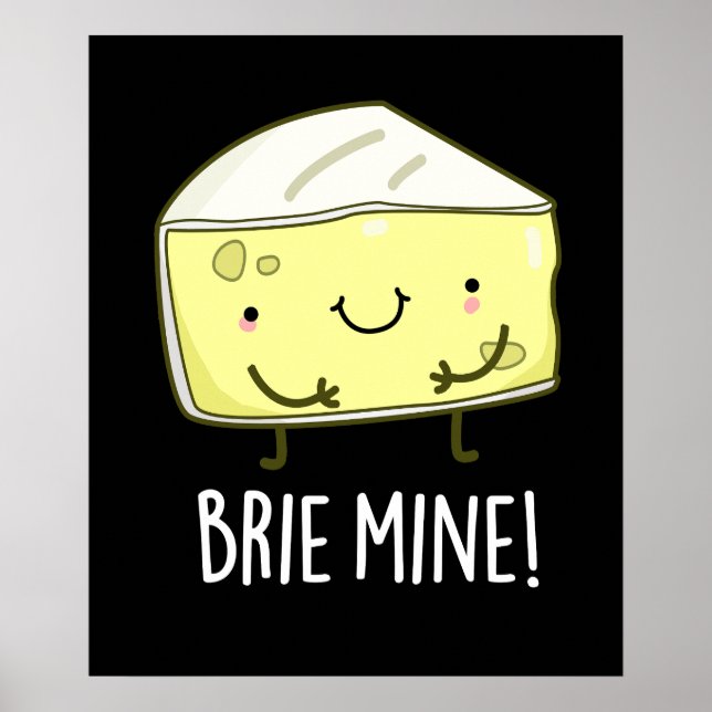 Affiche Brie Mine Funny Cheese Pun Dark BG (Devant)