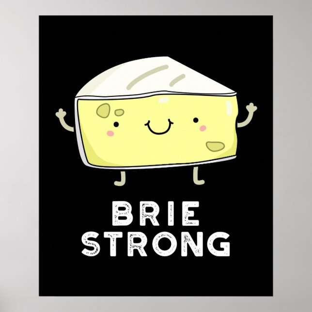 Affiche Brie Strong Funny Pot de fromage positif foncé BG (Devant)