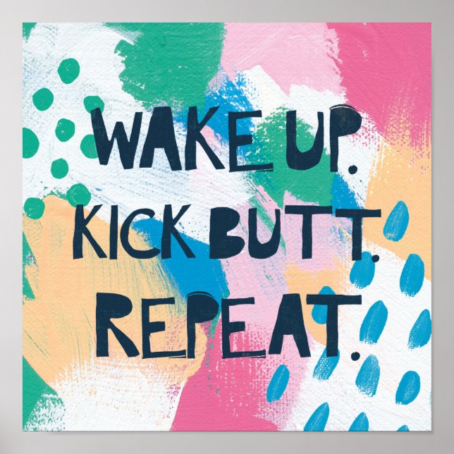 Affiche Bright Inspiration | Wake up Kick Butt Repeat (Devant)
