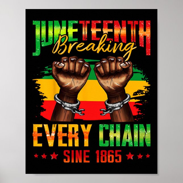Affiche Brise chaque chaîne depuis 1865 Juneteenth _3  (Devant)