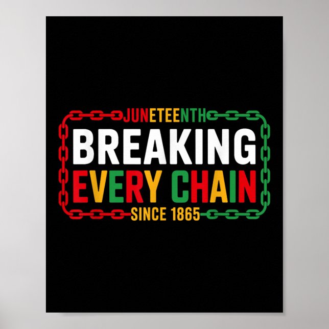 Affiche Brise chaque chaîne depuis 1865 Juneteenth Femmes  (Devant)