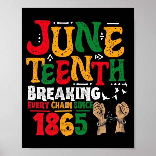 Affiche briser chaque chaîne depuis 1865 juneteenth noir w (Devant)