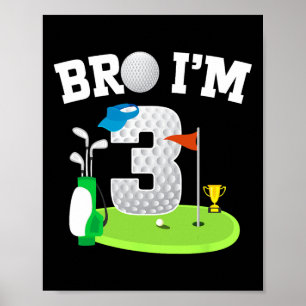 Affiche Bro I'm 3 Year Old Golf Thème 3ème Anniversaire Go