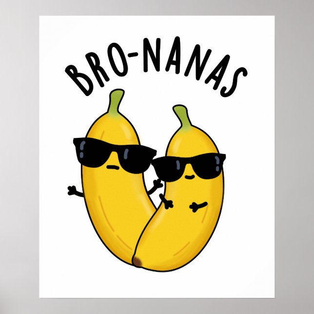 Affiche Bro-nanas Fruit Drôle de Banane Jeu de Mots  (Devant)