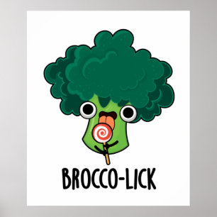 Affiche Brocco-lick Funny Veggie Broccoli Pun