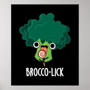 Affiche Brocco lick Funny Veggie Broccoli Pun Dark BG