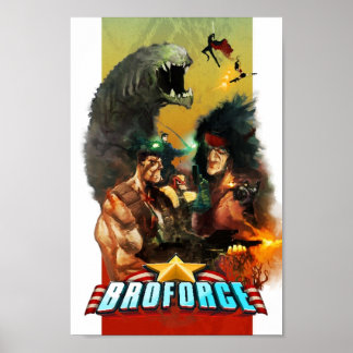 Affiche Broforce Tout ce que vous voulez rien que vous ne