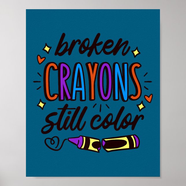 Affiche Broken Crayons Still Colour Mental Health Awarenes (Devant)