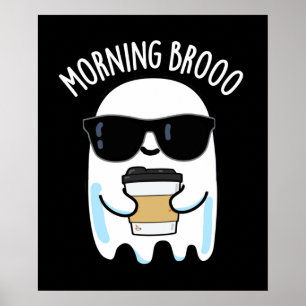 Affiche Broo Matin Funny Ghost Coffee Pun Dark BG