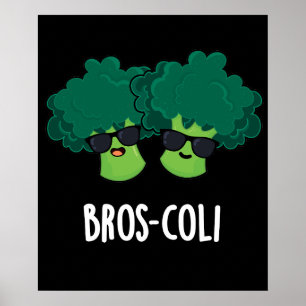 Affiche Bros-coli Fantaisie Veggie Brocoli Pun Dark BG