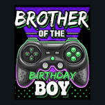 Affiche Brother of the Birthday Boy Matching jeu vidéo<br><div class="desc">Brother of the Birthday Boy Matching Video Game Fait un grand cadeau pour le fils d'une mère qui est enceinte. Fait un grand cadeau pour l'anniversaire d'un frère aussi. Le meilleur cadeau insolite pour les amis collègues et membres de la famille à Noël,  grâce à des vacances d'anniversaire d'halloween.</div>