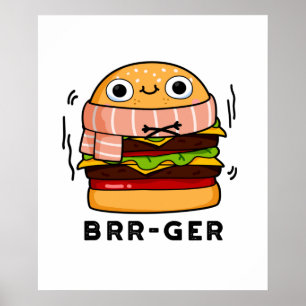 Affiche Brr-ger Funny Congélation Burger Pun