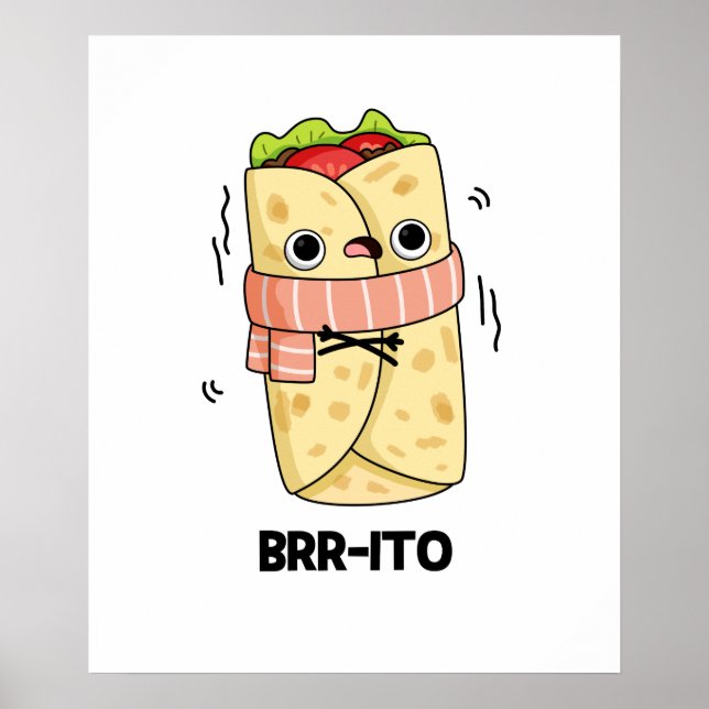 Affiche Brr-ito Funny congeler Froid Burrito Pun (Devant)