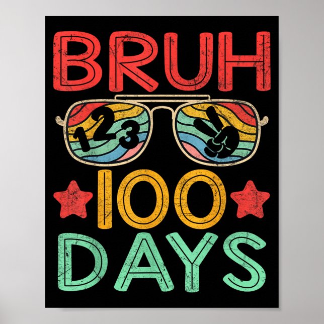 Affiche Bruh 100 Days Of School 100th Day Of School Retro  (Devant)