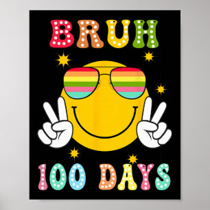 Affiche Bruh 100 Jours De L'École 100E Jour De Sourire De 