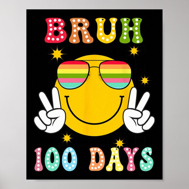 Affiche Bruh 100 Jours De L'École 100E Jour De Sourire De  (Devant)