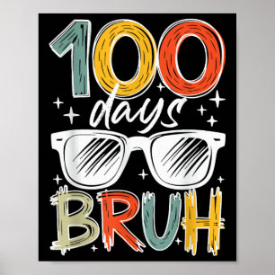 Affiche Bruh 100 Jours D'École 100E Jour D'École Enfants B