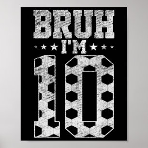Affiche Bruh 10e anniversaire football Bruh j'ai 10 ans Bi