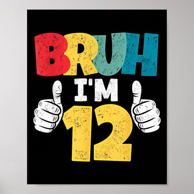 Affiche Bruh 12 ans cadeau d'anniversaire 12ème garçons dr (Devant)