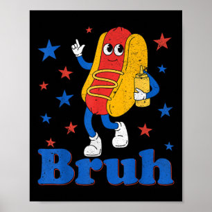 Affiche Bruh 4 juillet drôle hot dog patriotique ados