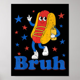 Affiche Bruh 4 juillet drôle hot dog patriotique ados