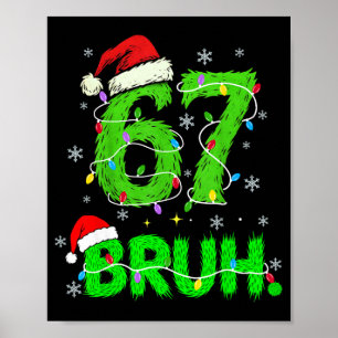 Affiche Bruh 67 Mème Humour 6-7 Drôle Six Sept Noël 