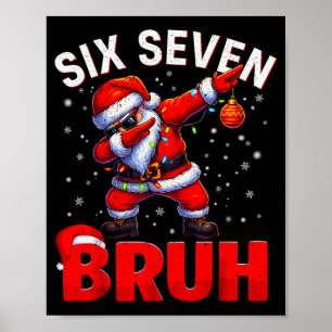 Affiche Bruh 67 Santa en dabant Mème drôle Six Sept Noël