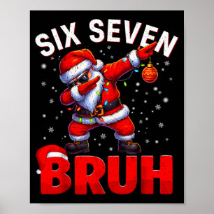 Affiche Bruh 67 Santa en dabbing Mème drôle Six Sept Noël
