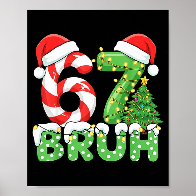 Affiche Bruh 67 Six Seven 6 7 Meme Christmas Funny Boy Gir (Devant)