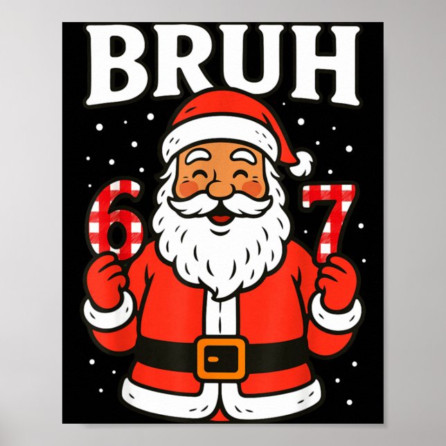 Affiche Bruh 67 Six Seven 6 7 Meme Christmas Santa Pajamas (Devant)