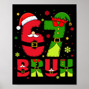 Affiche Bruh 67 Six Seven 6 7 Mème de Noël Drôle Garçon Fi