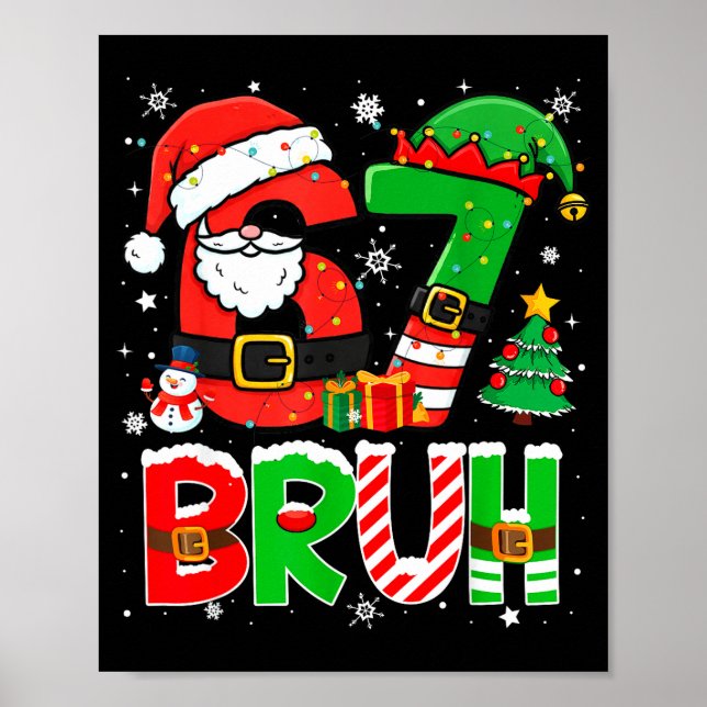 Affiche Bruh 67 Six Seven 6 7 Meme Funny Christmas Boys Gi (Devant)